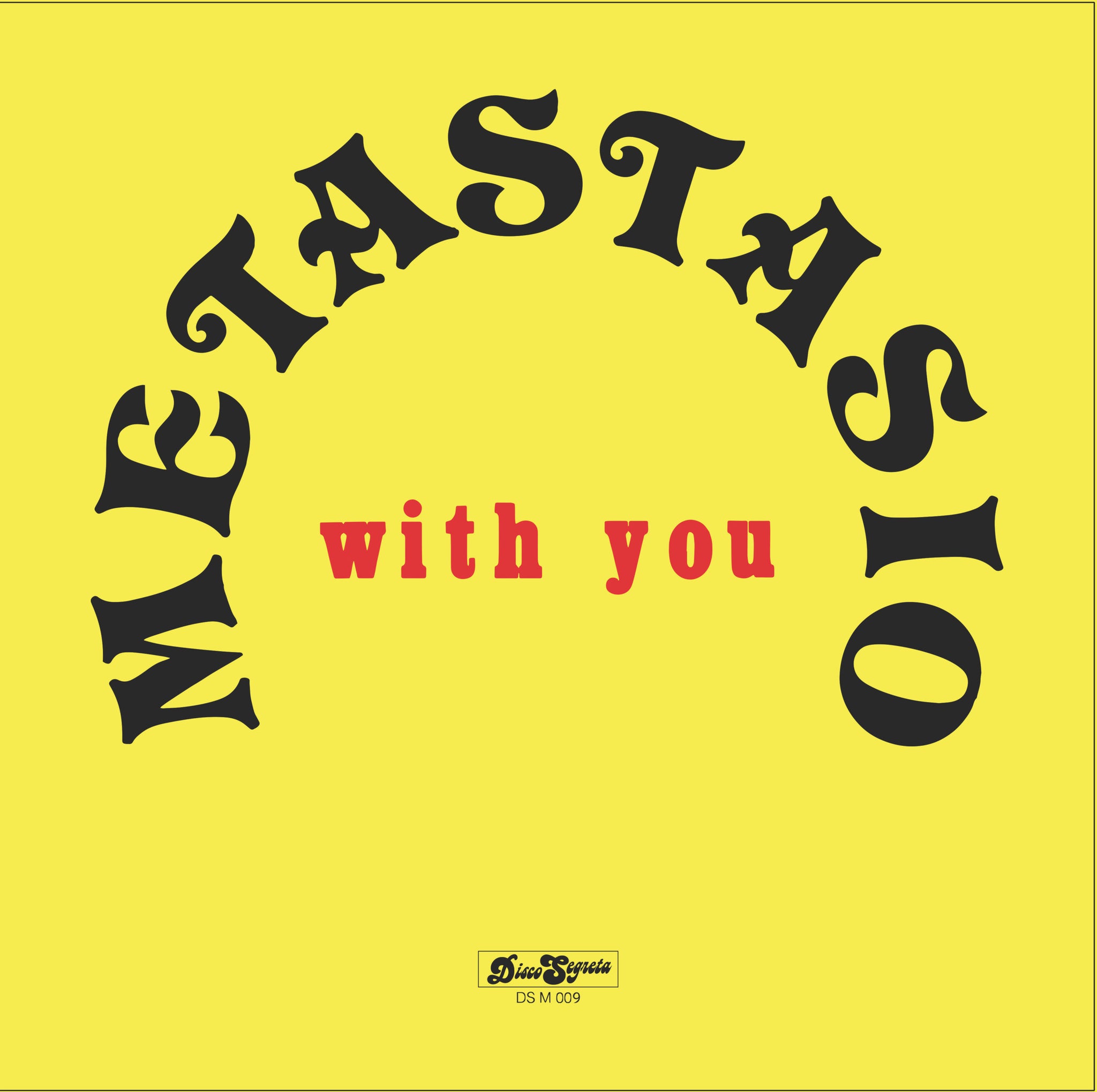 DS M 009 - Metastasio - With You